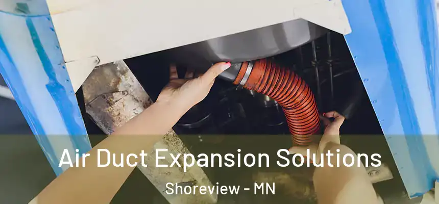  Air Duct Expansion Solutions Shoreview - MN