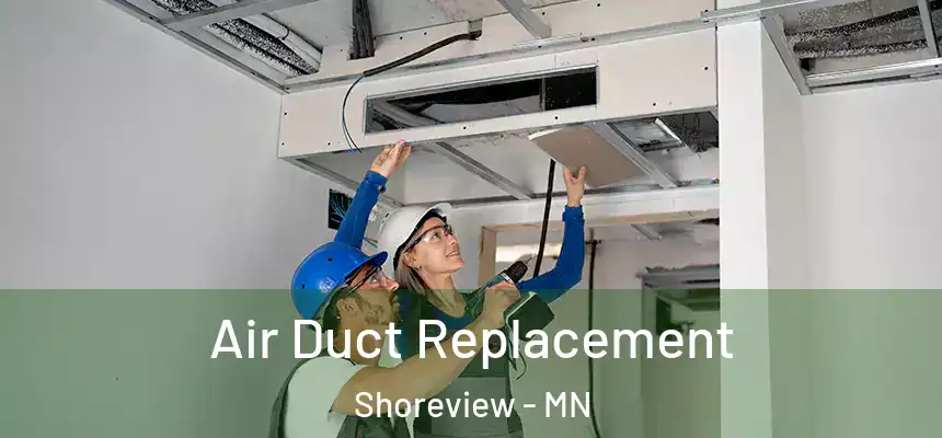  Air Duct Replacement Shoreview - MN