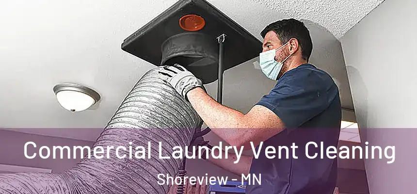 Commercial Laundry Vent Cleaning Shoreview - MN