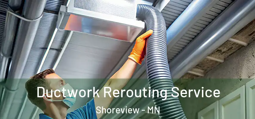  Ductwork Rerouting Service Shoreview - MN