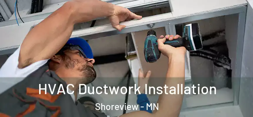  HVAC Ductwork Installation Shoreview - MN