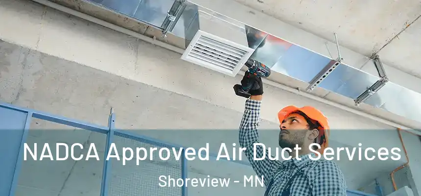 NADCA Approved Air Duct Services Shoreview - MN