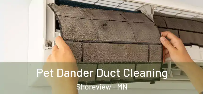  Pet Dander Duct Cleaning Shoreview - MN