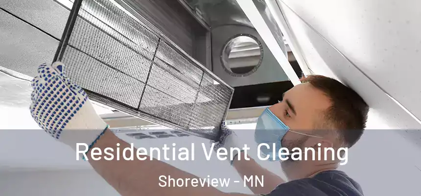  Residential Vent Cleaning Shoreview - MN