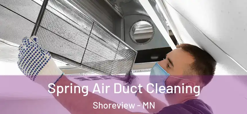 Spring Air Duct Cleaning Shoreview - MN